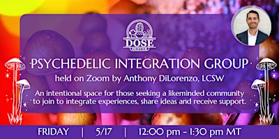 VIRTUAL Dose Denver Presents: Psychedelic Integration Group