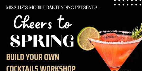 Cheers to Spring Cocktail Making Workshop w/ Miss Liz