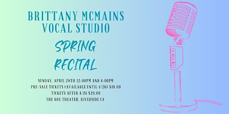 Brittany McMains Vocal Studio Spring Recital, 12:00pm show