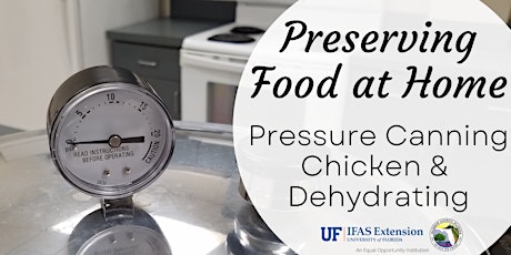 Imagem principal do evento Preserving Food at Home: Pressure Canning - Chicken & Dehydrating