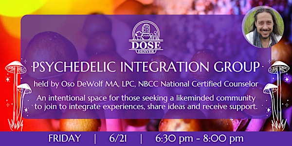 Dose Denver Presents: Psychedelic Integration Group