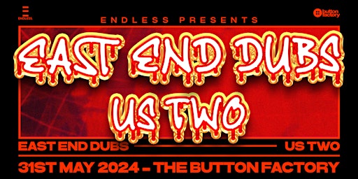 Imagem principal do evento East End Dubs & Us Two | ENDLESS. Dublin