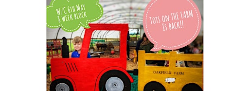 Collection image for TOTS ON THE FARM at Oakfield