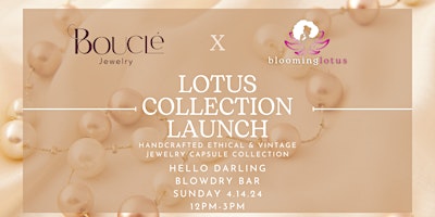 Boucle Jewelry X Blooming Lotus: The Lotus Collection Launch primary image