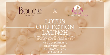 Boucle Jewelry X Blooming Lotus: The Lotus Collection Launch