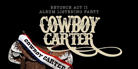 Beyonce Act II "Cowboy Carter" Album Listening Party