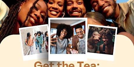 Get the Tea:  Sexual Health, Identity, and You