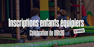 Imagen principal de CÉLÉBRATION DU DIMANCHE 09H30 / 31 MARS 2024 - ENFANTS EQUIPIERS