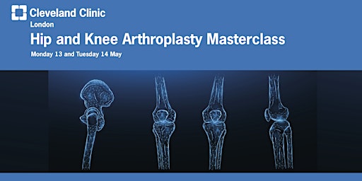 Imagen principal de Cleveland Clinic Hip and Knee Arthroplasty Masterclass *In Person Ticket*