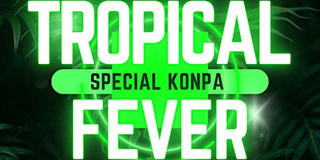 TROPICAL FEVER SPRING BREAK EDITION