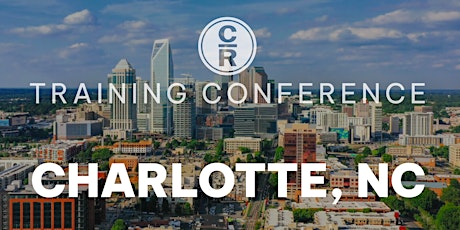CR Advanced Training Conference - Charlotte, NC