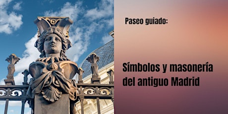 Paseo guiado por los símbolos y masonería del antiguo Madrid primary image