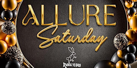 ALLURE SATURDAY @RABBITHOLE