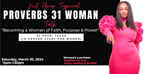 Imagem principal do evento Not Your Typical Proverbs 31 Woman Talk (El Paso, Texas)
