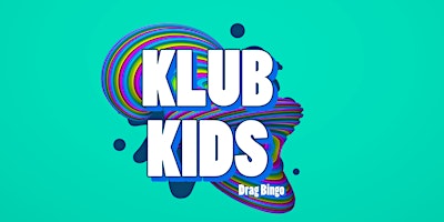 Imagem principal do evento Klub Kids Drag Bingo