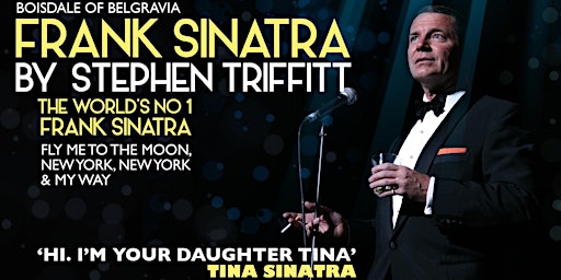 Imagem principal do evento Frank Sinatra by Stephen Triffitt