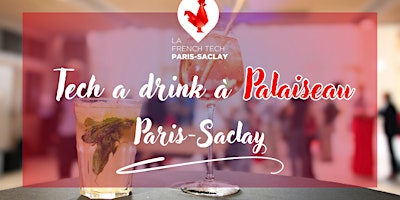 Hauptbild für Tech a drink à Palaiseau - Paris-Saclay