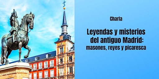 Primaire afbeelding van Leyendas y misterios del antiguo Madrid: reyes, masones y picaresca
