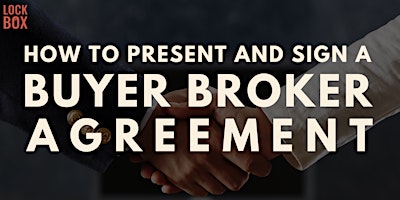 Imagem principal de How To Present and Sign A Buyer Broker Agreement