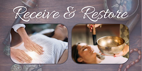 Sound Bath with Reiki, Massage and gentle Yoga to Receive & Restore