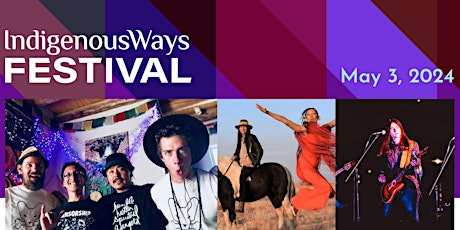 IndigenousWays Festival - May 3rd