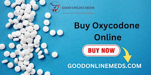 Visit Us goodonlinemeds.com Buy Oxycodone Online Overnight primary image