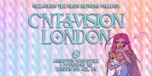 Hellavision Television Network Presents: C*nt-A-Vision London primary image