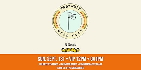 Tipsy Putt Beer Fest - Sacramento