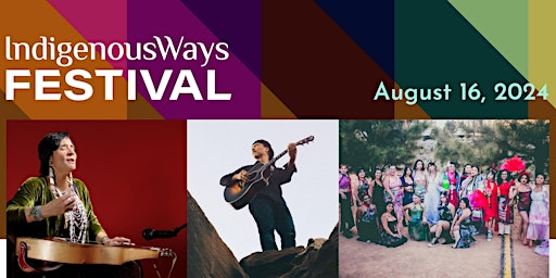 IndigenousWays Festival - August 16th primary image