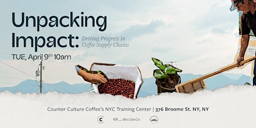 Hauptbild für Unpacking Impact: Driving Progress In Coffee Supply Chains