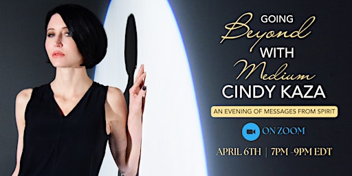 Imagen principal de Going Beyond with Medium Cindy Kaza:  An Evening of Messages from Spirit