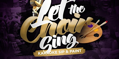 Primaire afbeelding van LET THE CHOIR SING: KARAOKE SIP & PAINT
