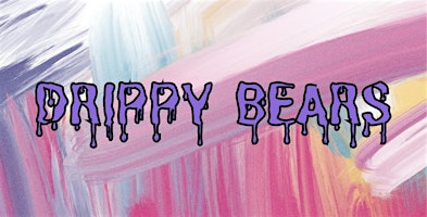 Hauptbild für DRIPPY BEARS WORKSHOP