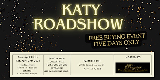 Primaire afbeelding van KATY ROADSHOW - A Free, Five Days Only Buying Event!