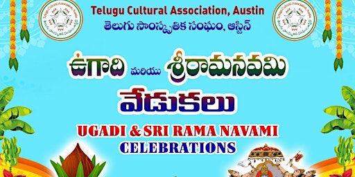 Primaire afbeelding van Telugu Cultural Association’s(TCA) Ugadi and SriRamaNavami Vedukalu Event