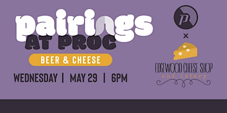 Pairings at Proc: Beer & Cheese