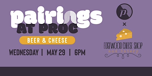 Pairings at Proc: Beer & Cheese primary image
