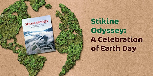 Immagine principale di Stikine Odyssey: A Celebration of Earth Day 