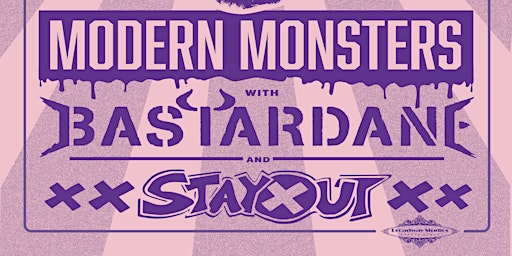 Primaire afbeelding van Modern Monsters with Bastardane and Stay Out