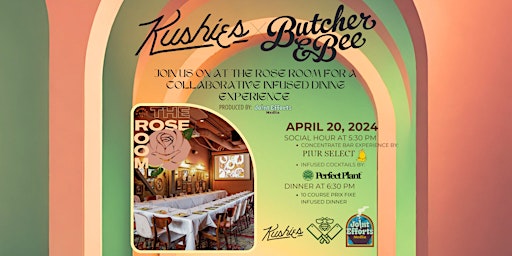 Primaire afbeelding van Kushies X Butcher and Bee - Collaborative Infused Dinner Party - April 2024