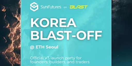 Primaire afbeelding van SynFutures Korea Blast-off Party