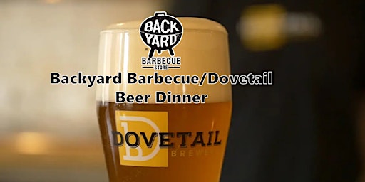 Primaire afbeelding van Beer Dinner - The Backyard Barbecue Store Collab. with Dovetail Brewing