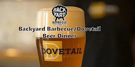 Beer Dinner - The Backyard Barbecue Store Collab. with Dovetail Brewing