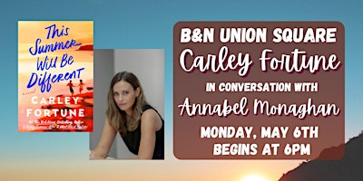 Imagem principal do evento Carley Fortune celebrates THIS SUMMER WILL BE DIFFERENT at B&N Union Square