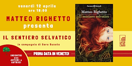 Immagine principale di MATTEO RIGHETTO presenta "IL SENTIERO SELVATICO" 