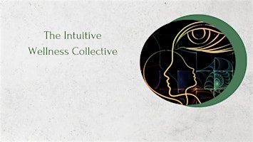 Imagem principal do evento The Intuitive Wellness Collective