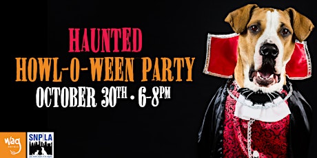 6th Annual Haunted Howl-o-ween Party for Dogs at Wag Hotels Hollywood