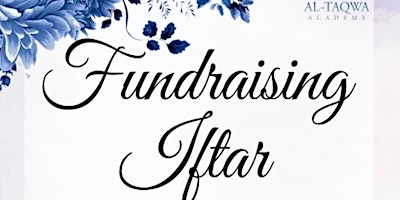 Primaire afbeelding van Fundraising Iftar at Al-Taqwa Academy