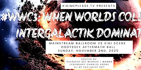 WWCIII - When Worlds Collide III #WWC3 Intergalactik Domination: Aftermath