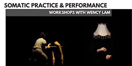 Somatic Practice & Performance with Wency Lam - 26 Apr 2024